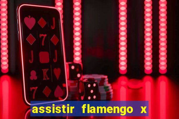 assistir flamengo x fortaleza futemax